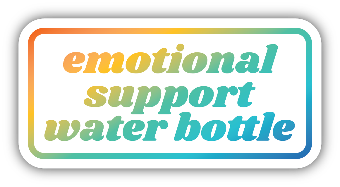 Emotional Support Water Bottle