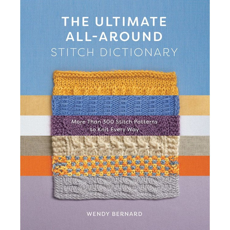 The Ultimate All-Around Stitch Dictionary: More Th