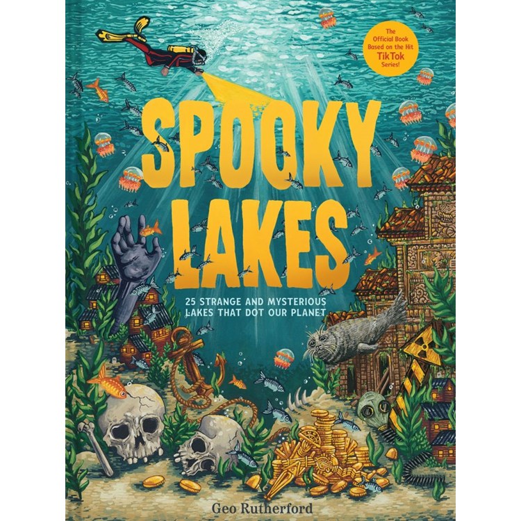 Spooky Lakes: 25 Strange and Mysterious Lakes that