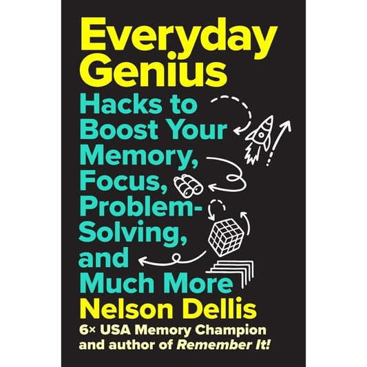 Everyday Genius: Hacks to Boost Your Memory, Focus